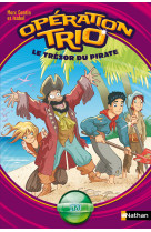 Opération trio 02: le trésor du pirate