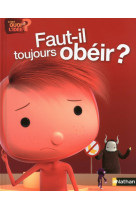 Faut-il toujours obeir ?