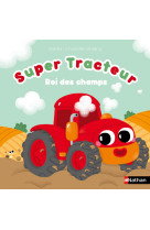 Super tracteur - roi des champs