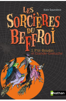 Les sorcières du beffroi 1: p'tit boudin et grande-greluche