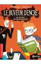 Le buveur d'encre : le buveur de dictionnaires