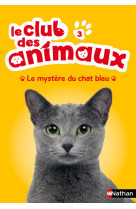 Le club des animaux 3: le mystere du chat bleu - vol03