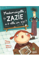 Mademoiselle zazie a-t-elle un zizi ?