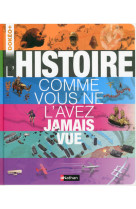 L'histoire comme vous ne l'avez jamais vue