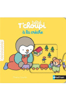 Bebe t'choupi : a la creche