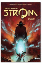 Strom - saison 2  -  les secrets du strom tome 2 : le prince ecarlate