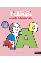 Colorie sans depasser : t'choupi : les lettres