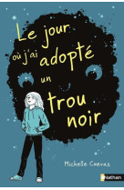 Le jour ou j'ai adopte un trou noir