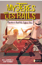 Mysteres sur les rails tome 3 : meurtre a bord du safari star