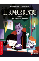 Le buveur d'encre : l'ecole des buveurs d'encre