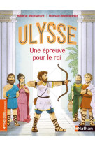 Le retour d'ulysse : une epreuve pour un roi