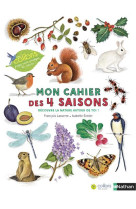 Mon cahier d'observation et d'activites : mon cahier des 4 saisons