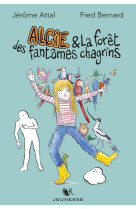 Alcie et la foret des fantomes chagrins