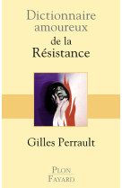 Dictionnaire amoureux de la resistance