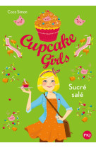 Cupcake girls tome 3 : sucre sale