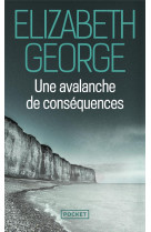 Une avalanche de consequences