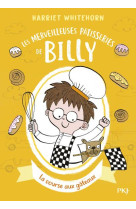 Les merveilleuses patisseries de billy - tome 4 la course aux gateaux