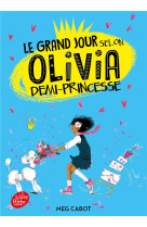 Le college selon olivia t.2  -  le grand jour selon olivia, demi-princesse