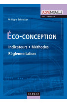 Eco-conception  -  indicateurs, methode, reglementation