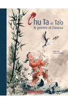 Chu ta et ta'o le peintre et l'oiseau