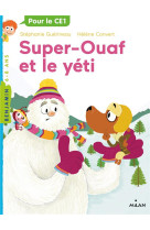 Super-ouaf tome 5 : super-ouaf et le yeti