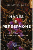 Hades et persephone - tome 01 - a touch of darkness