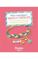 Mon superbe bijou - mon merveilleux bracelet bresilien - jouet