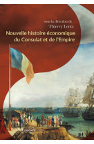 Nouvelle histoire economique du consulat et de l'empire