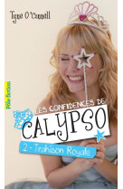 Les confidences de calypso tome 2 : trahison royale