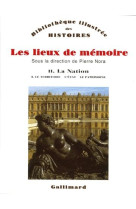 Les lieux de memoire - vol02 - la nation 2