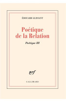 Poetique - iii - poetique de la relation