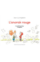 L'anorak rouge - vol02 - le petit poney magique