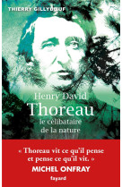 Henry david thoreau, le celibataire de la nature