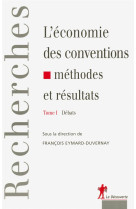 L'economie des conventions, methodes et resultats - tome 1 debats