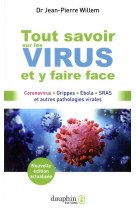 Tout savoir sur les virus et y faire face - coronavirus grippes ebola sras et autres pathologies vir