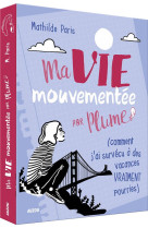 Ma vie mouvementee par plume - ma vie mouvementee - par plume (comment j'ai survecu a des vacances v