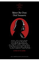 Dark vador - a feu et a sang