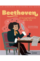 Beethoven et la symphonie de la vie