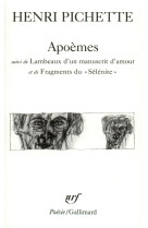 Apoèmes / lambeaux d'un manuscrit d'amour /fragments du sélénite