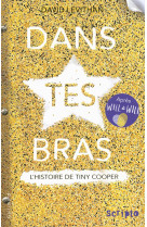 Dans tes bras  -  l'histoire de tiny cooper