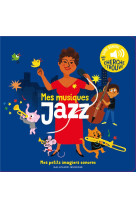 Mes musiques jazz - des sons a ecouter, des images a regarder