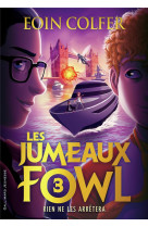 Les jumeaux fowl tome 3 : rien ne les arretera