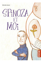 Spinoza et moi