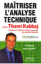 Maitriser l'analyse technique avec thami kabbaj - 10 lecons pour gagner.