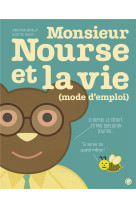 Monsieur nourse et la vie (mode d'emploi)