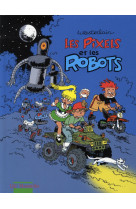 Les pixels - tome 2 - les pixels et les robots