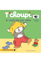 Tchoupi si vesti da par iddu