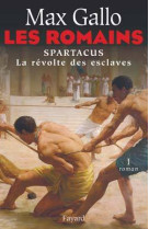 Les romains - spartacus, la revolte des esclaves