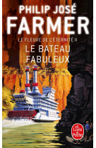 Le bateau fabuleux (le fleuve de l'eternite, tome 2)