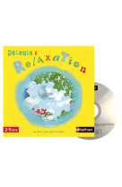 Detente et relaxation - 2-5 ans